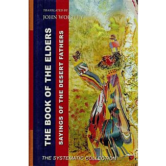 The Book of the Elders: Sayings of the Desert Fathers; The Systematic Collection