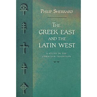 The Greek East and the Latin West: A Study in the Christian Tradition