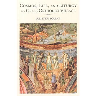 Cosmos, Life, and Liturgy in a Greek Orthodox Village