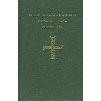 The Ascetical Homilies of Saint Isaac the Syrian