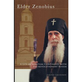 Elder Zenobius: A Life in Spiritual Continuity with Pre-revolutionary Russia
