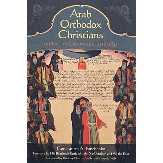 Arab Orthodox Christians Under the Ottomans 1516–1831