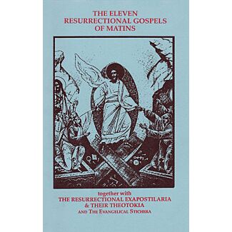 The Eleven Resurrectional Gospels of Matins