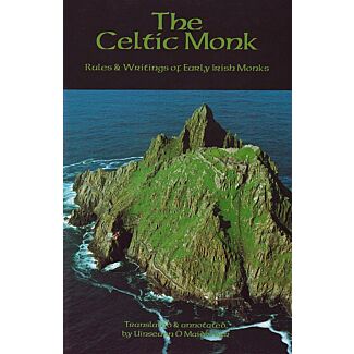 The Celtic Monk: Rules and Writings of Early Irish Monks