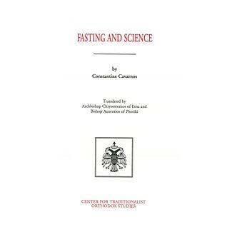 Fasting and Science: A Study of the Scientific Support and Patristic Foundation for Fasting in the Orthodox Church