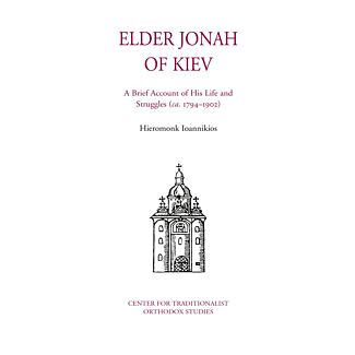 Elder Jonah of Kiev: A Brief Account of His Life and Struggles (ca. 1794–1902)