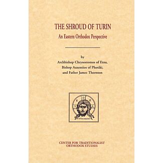 The Shroud of Turin: An Eastern Orthodox Perspective