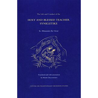 The Life and Conduct of the Holy and Blessed Teacher Synkletike