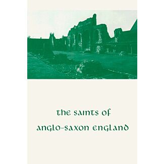 The Saints of Anglo-Saxon England (9th to 11th Centuries), Volume II