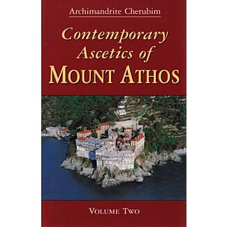 Contemporary Ascetics of Mount Athos, Volume II