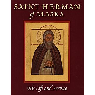 Saint Herman of Alaska: His Life and Service