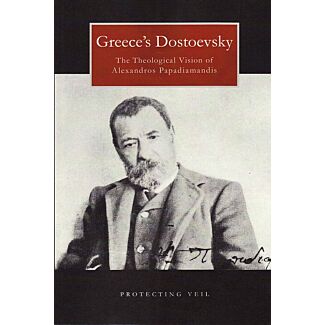 Greece’s Dostoevsky: The Theological Vision of Alexandros Papadiamandis