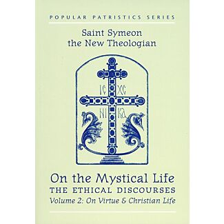 On the Mystical Life: The Ethical Discourses, Volume Two: On Virtue and Christian Life