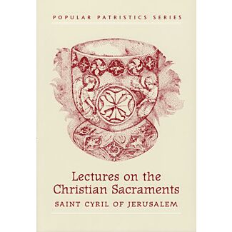 Lectures on the Christian Sacraments: The Procatechesis and the Five Mystagogical Catecheses #2