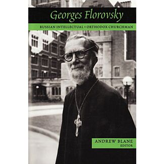 Georges Florovsky: Russian Intellectual and Orthodox Churchman