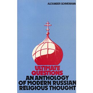 Ultimate Questions: An Anthology of Modern Russian Religious Thought