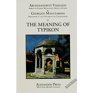 The Meaning of Typikon: The Essential Contribution of the Typikon to Monastic Life & The Spirit of the Monastic Typikon