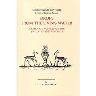 Drops from the Living Water: Orthodox Homilies on the Sunday Gospel Readings