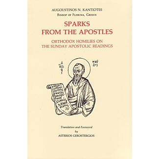 Sparks from the Apostles: Orthodox Homilies on the Sunday Apostolic Readings