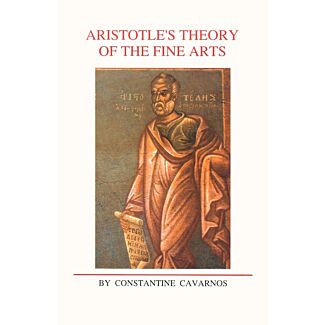 Aristotle’s Theory of the Fine Arts: With special reference to their value in Education and Therapy