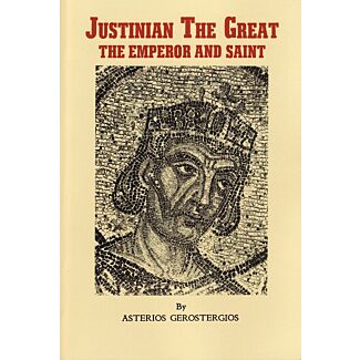 Justinian The Great, the Emperor and Saint
