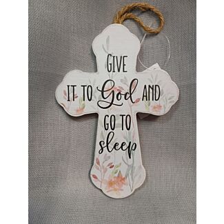 Give it to God Wood Wall Cross