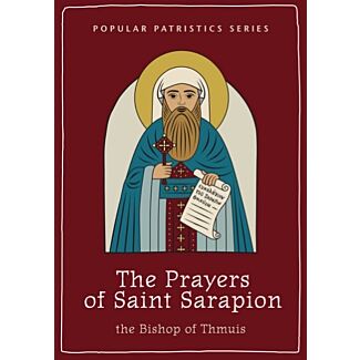The Prayers of Saint Sarapion, the Bishop of Thmuis