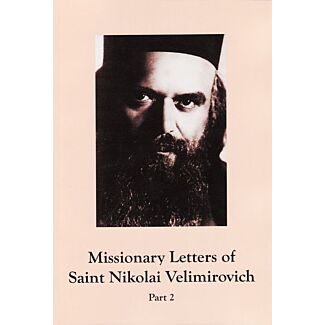 Missionary Letters of Saint Nikolai Velimirovich (Part 2)