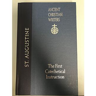The First Catechetical Instruction, St Augustine