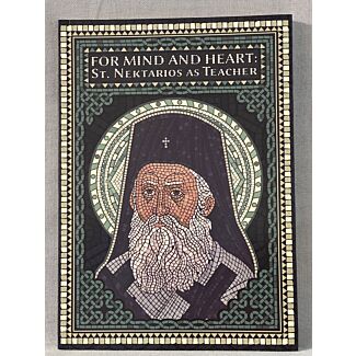 For Mind and Heart, Saint Nectarios as Teacher - Translated by Rev. Dr.  John Palmer