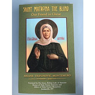 Saint Matrona the Blind: our Friend in Christ