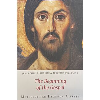 Jesus Christ: His Life and Teaching, Volume 1 - The Beginning of the Gospel