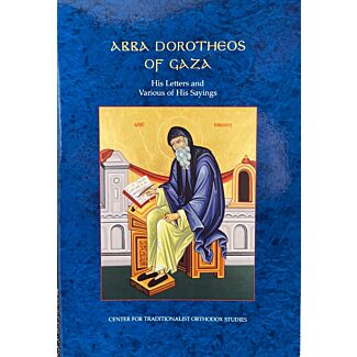Abba Dorotheos of Gaza: His Letters and Various of His Sayings