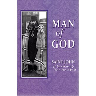 Man of God: Saint John of Shanghai & San Francisco