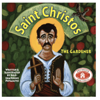 Saint Christos the Gardener (Paterikon for Kids #16)