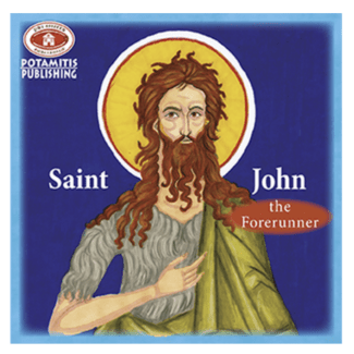 Saint John the Forerunner (Paterikon for Kids #21)