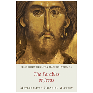 Jesus Christ: His Life and Teachings, Volume 4 - The Parables of Jesus