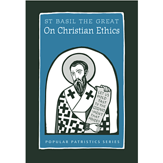 St Basil the Great on Christian Ethics #51