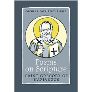 Poems on Scripture: Saint Gregory of Nazianzus #46