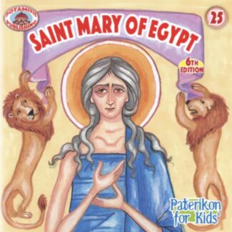 Saint Mary of Egypt (Paterikon for kids #25)