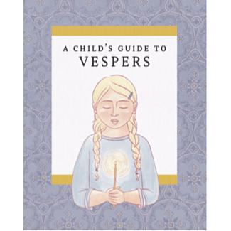 A Child's Guide to Vespers