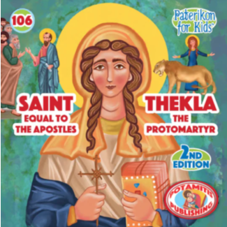 Saint Thekla the Protomartyr (Paterikon for kids #106)