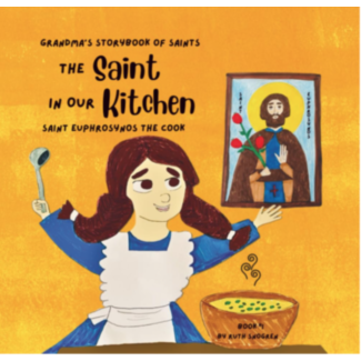 The Saint in our Kitchen - Ruth Snogren