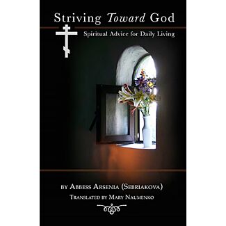 Striving Toward God: Spiritual Advice for Daily Living 
