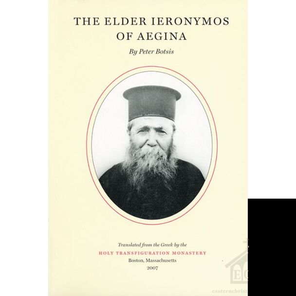 The Elder Ieronymos of Aegina: With Memoirs of the Elder Ieronymos