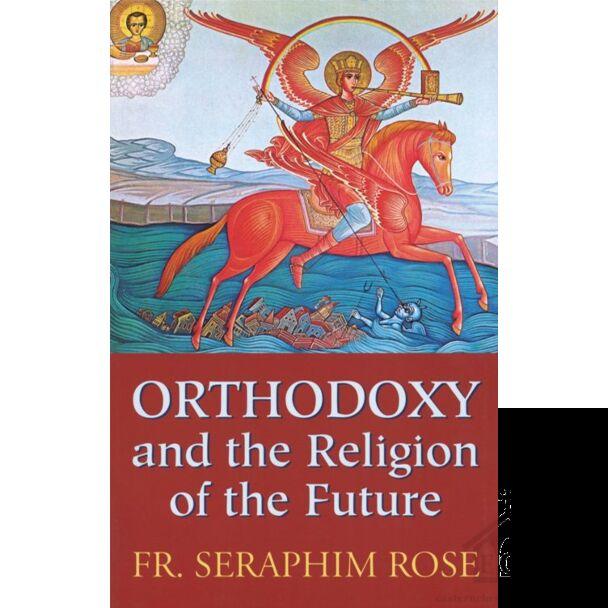 Orthodoxy and the Religion of the Future