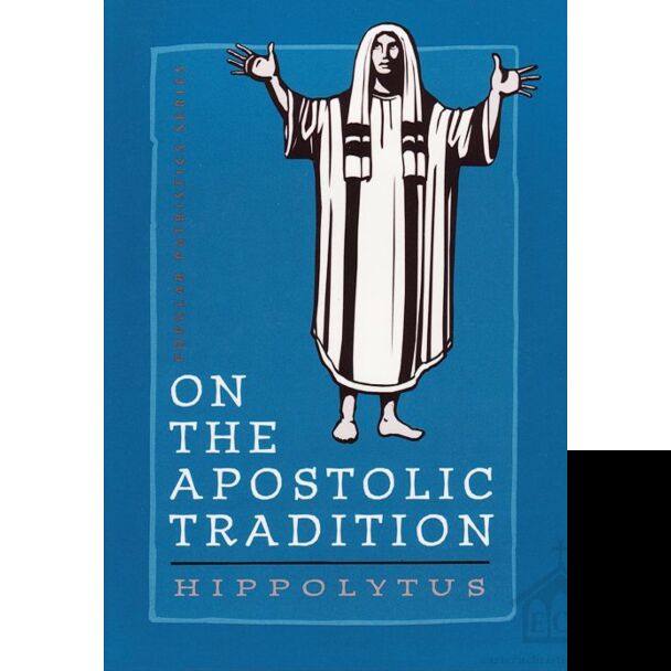 On the Apostolic Tradition #22