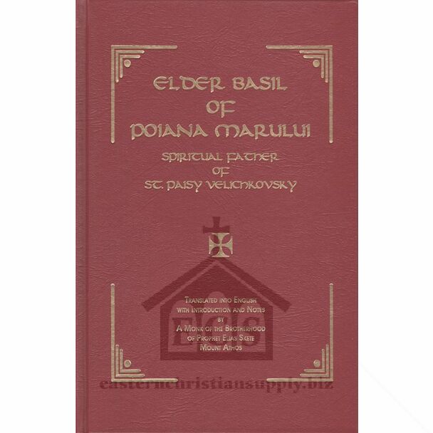 Elder Basil of Poiana Marului (1692–1767): His Life and Writings