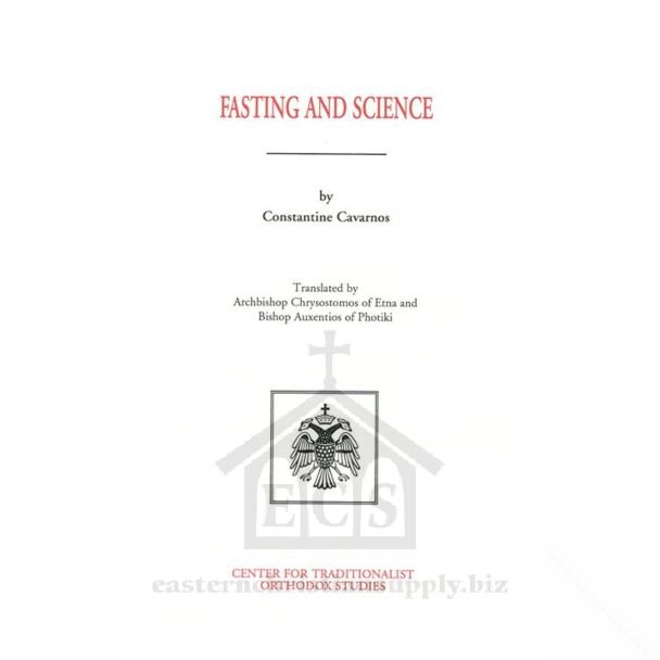 Fasting and Science: A Study of the Scientific Support and Patristic Foundation for Fasting in the Orthodox Church