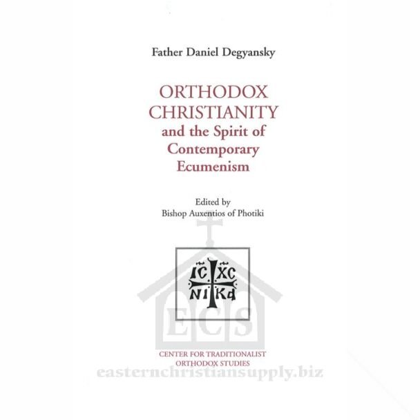 Orthodox Christianity and the Spirit of Contemporary Ecumenism